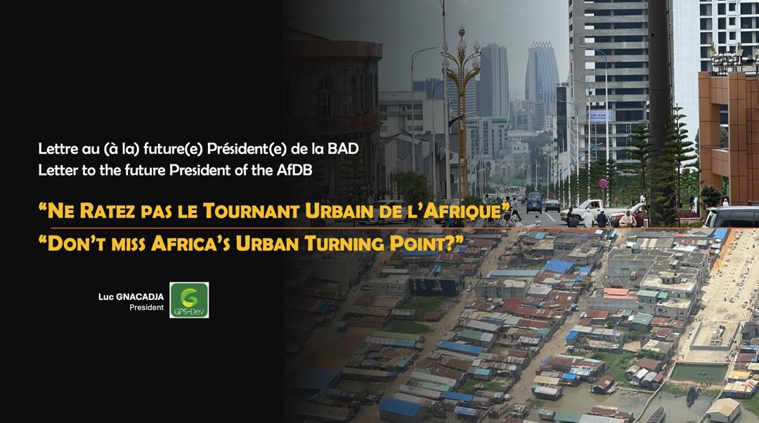 Lire la suite à propos de l’article Lettre au futur Président de la Banque Africaine de Développement (BAD) : « Ne ratez pas le tournant urbain de l’Afrique ! »