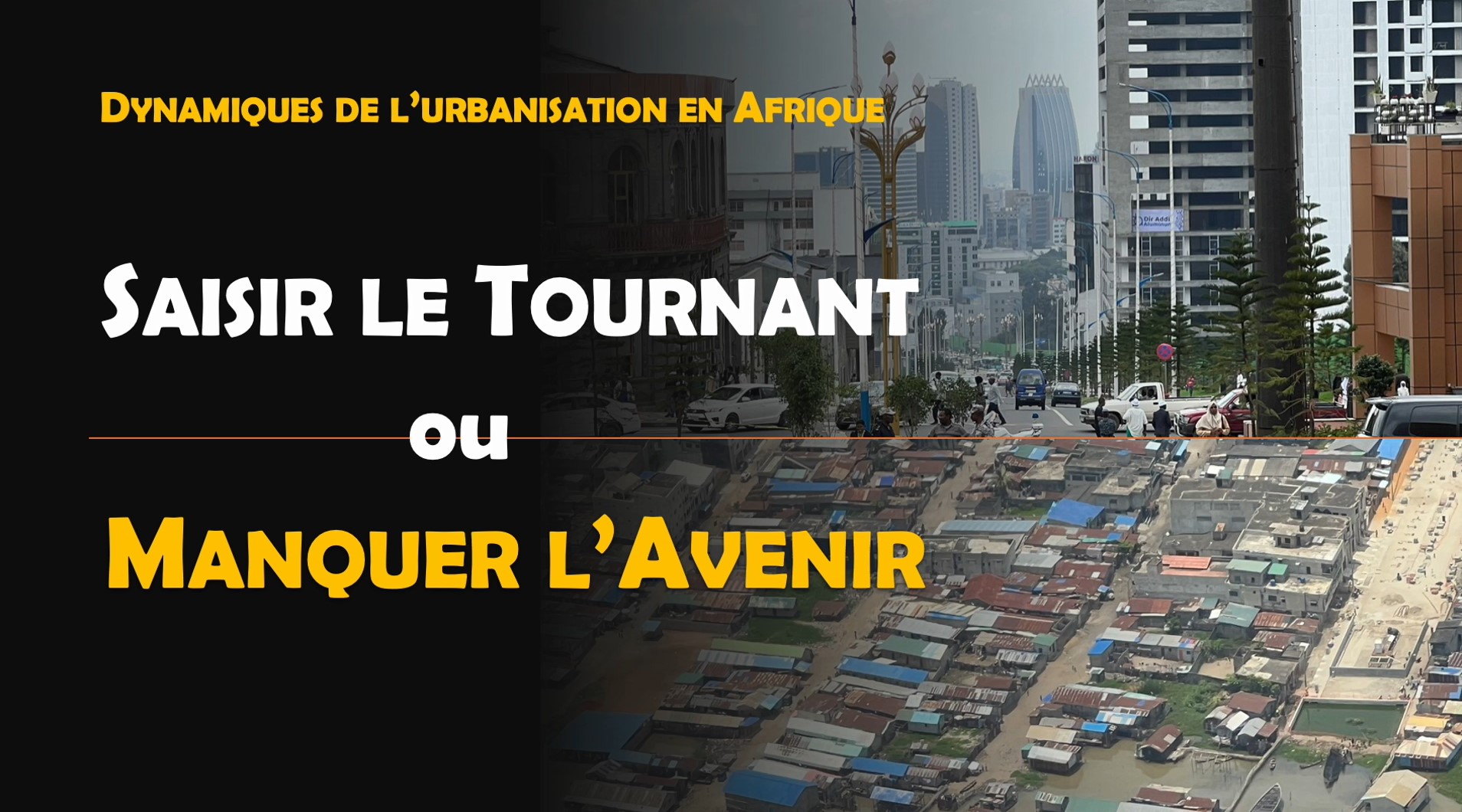 Lire la suite à propos de l’article Saisir le tournant ou manquer l&rsquo;avenir: Pourquoi l&rsquo;Afrique doit reprendre la main sur son urbanisation.